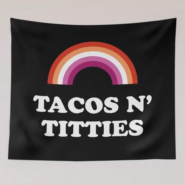 Item preview, Tacos and Titties Funny Lesbian Pride Rainbow designed and sold by Queer Pride Shop.