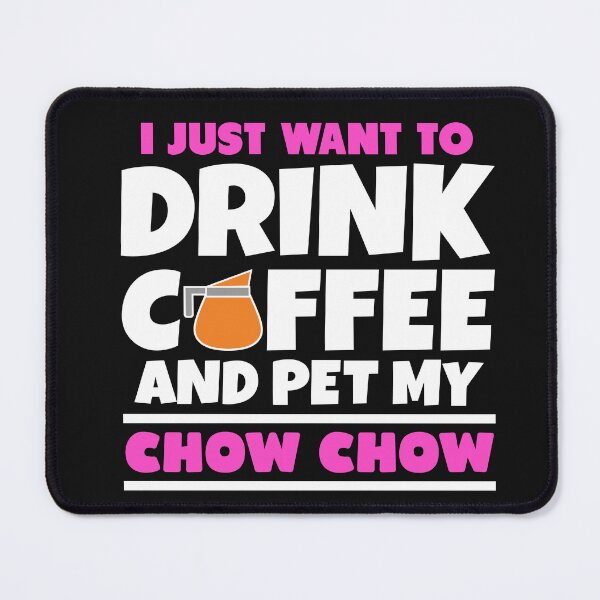 Item preview, Chow Chow Owner Quote  designed and sold by remonss.