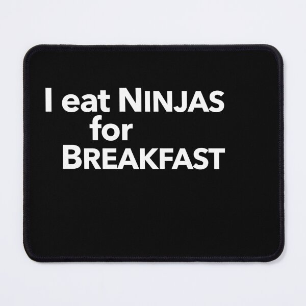 Item preview, I Eat Ninjas for Breakfast designed and sold by The-Directory.