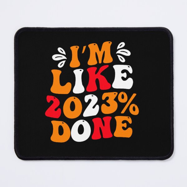 Item preview, I'm like 2023% done  designed and sold by AlAmalDesigns.