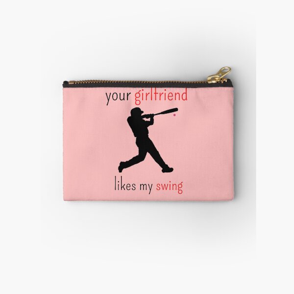 Item preview, Your Girlfriend Likes My Swing, Baseball designed and sold by thorfinnshop.