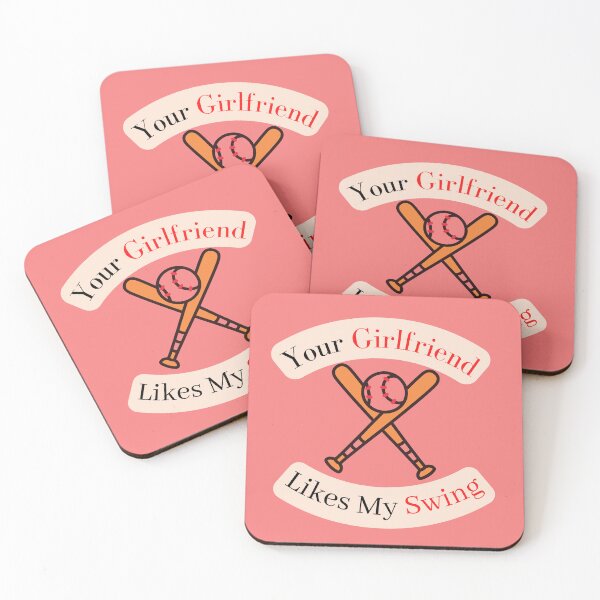 Item preview, Your Girlfriend Likes My Swing, Baseball designed and sold by thorfinnshop.