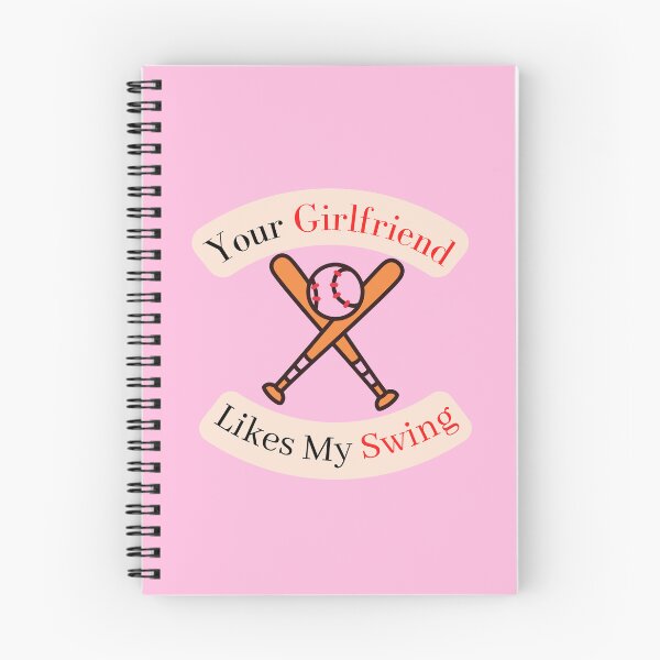 Item preview, Your Girlfriend Likes My Swing, Baseball designed and sold by thorfinnshop.