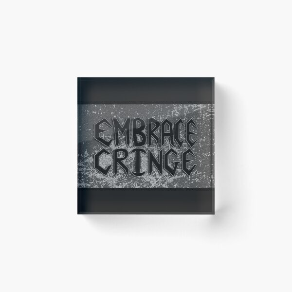 Item preview, Embrace Cringe designed and sold by Soaked-N-Bleach.