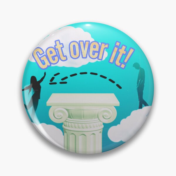 Item preview, Get over it! designed and sold by Sabredesign.