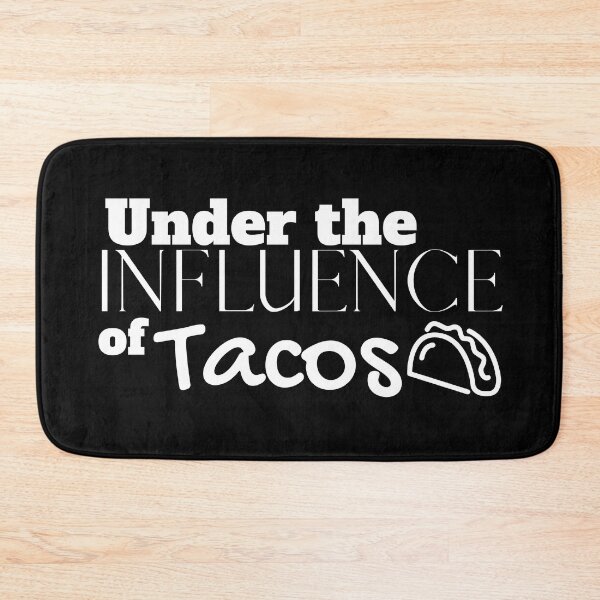 Item preview, Under the Influence of Tacos designed and sold by It's On Backwards.