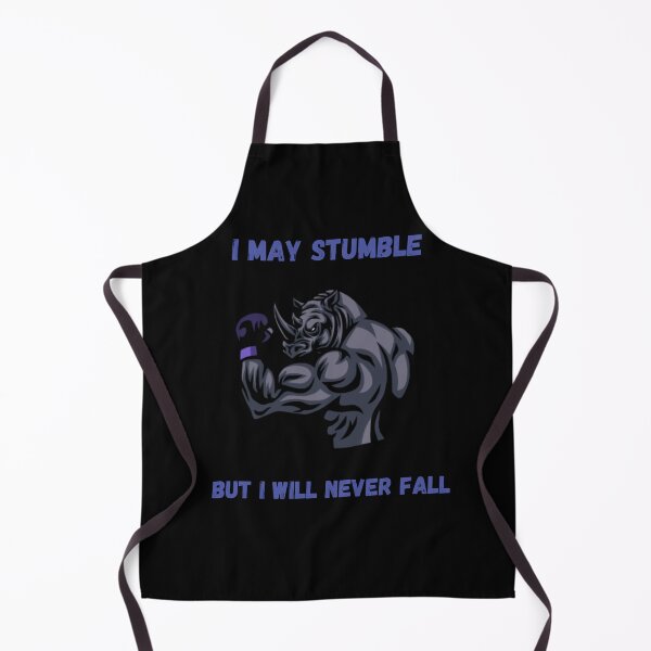 Item preview, I may stumble but i will never fall. designed and sold by ConradoBullhead.
