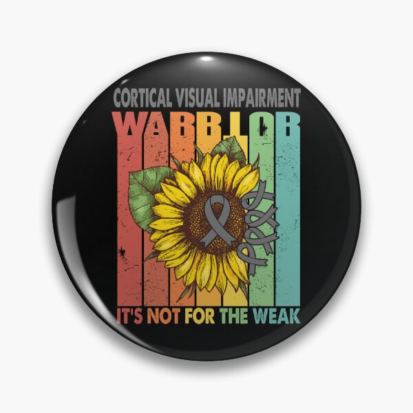 Item preview, Cortical Visual Impairment Warrior - IT IS NOT FOR THE WEAK designed and sold by Fernandezf.