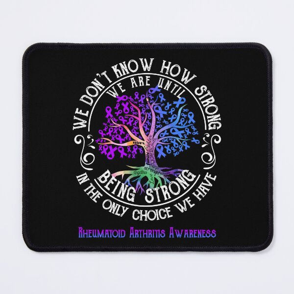 Item preview, Rheumatoid Arthritis Awareness - Being Strong In The Only Choice We Have designed and sold by CansellBar.