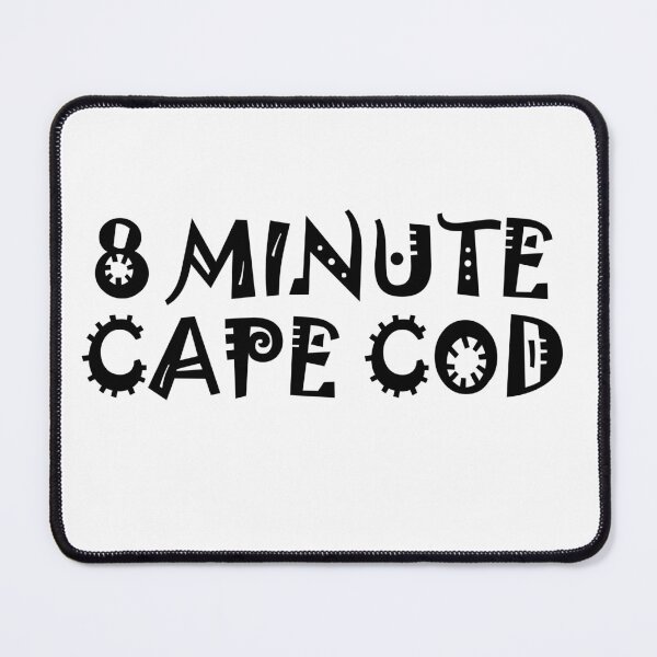Item preview, 8 MINUTE CAPE COD designed and sold by Stephen977.