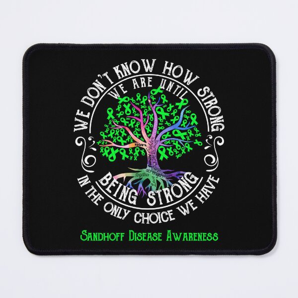 Item preview, Sandhoff Disease Awareness - Being Strong In The Only Choice We Have designed and sold by CansellBar.
