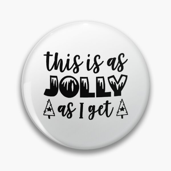 Item preview, this is as jolly as i get designed and sold by noha alzohbi.