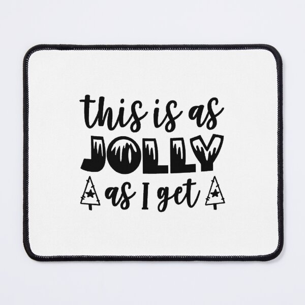 Item preview, this is as jolly as i get designed and sold by noha alzohbi.