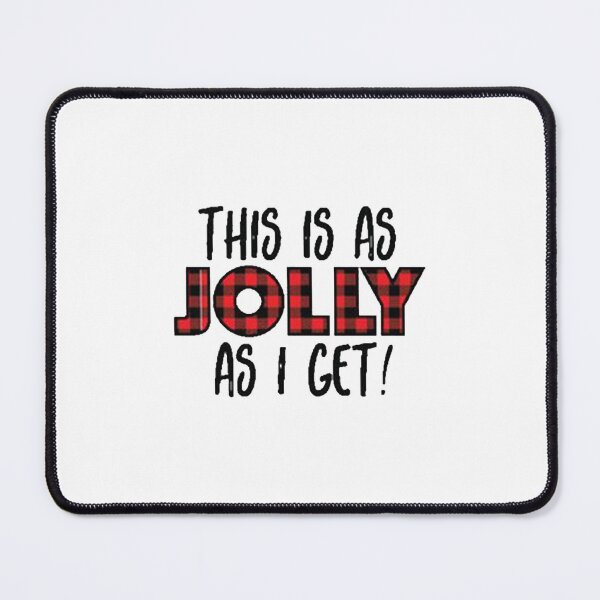Item preview, this is as jolly as i get designed and sold by noha alzohbi.