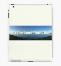 "Let The Good Times Roll" - Weiter Text iPad-Hülle & Klebefolie