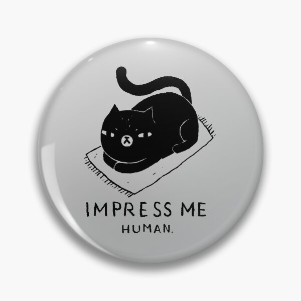 Item preview, cat impress me human cat designed and sold by noha alzohbi.