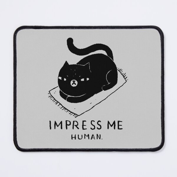 Item preview, cat impress me human cat designed and sold by noha alzohbi.