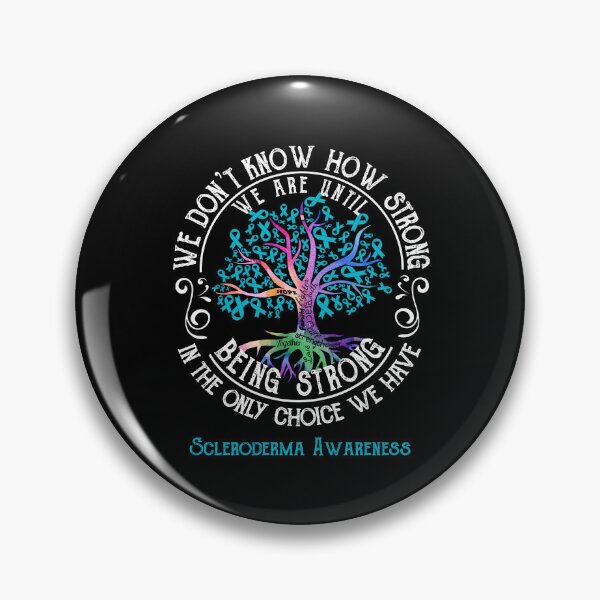 Item preview, Scleroderma Awareness - Being Strong In The Only Choice We Have designed and sold by CansellBar.