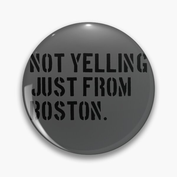 Item preview, Funny I'm not yelling just from boston funny Boston t-shirt  designed and sold by cizito.