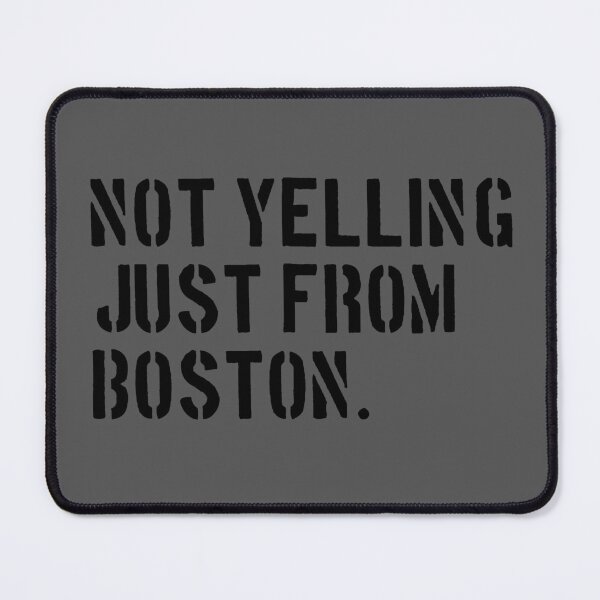 Item preview, Funny I'm not yelling just from boston funny Boston t-shirt designed and sold by cizito.