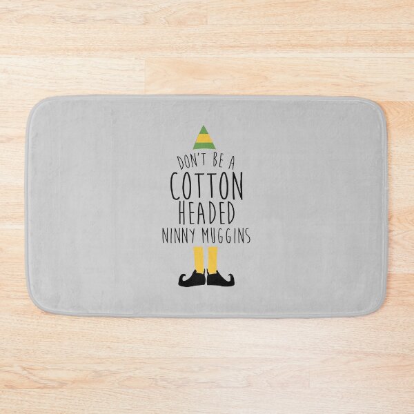 Item preview, don't be a cotton headed ninny muggins designed and sold by noha alzohbi.