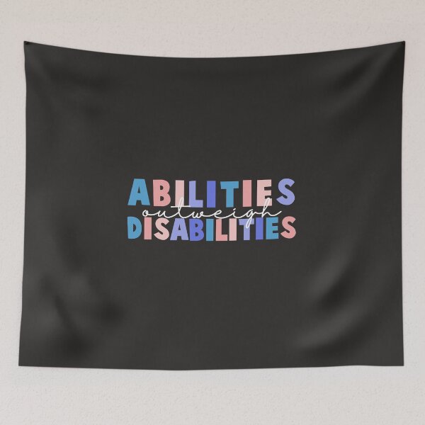 Item preview,  Abilities Outweigh Disabilities Colorful Quote  designed and sold by InnaPo ⭐⭐⭐⭐⭐.