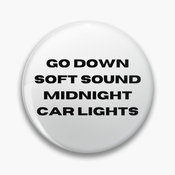 Item preview, The 1975 lyrics “Go down, soft sound, midnight, car lights”  designed and sold by print-st0re.
