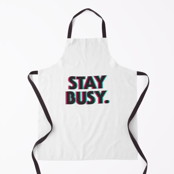 Item preview, STAY BUSY designed and sold by ajpgraphics.