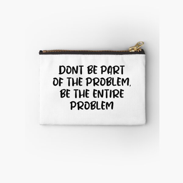 Item preview, Funny DONT BE PART OF THE PROBLEM BE THE ENTIRE PROBLEM shirt  designed and sold by cizito.