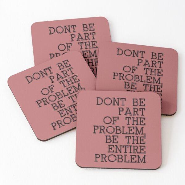 Item preview, Funny quote DONT BE PART OF THE PROBLEM BE THE ENTIRE PROBLEM shirt  designed and sold by cizito.