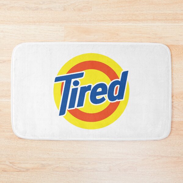 Item preview, Tired (parody) designed and sold by Fantiful.