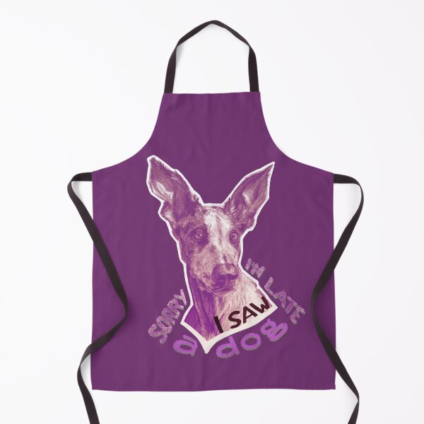 Item preview, Sorry I M Late I Saw A Dog / Podenco Ibizan Hound Dog Breed No.2 designed and sold by AgnieshkaSiwek.