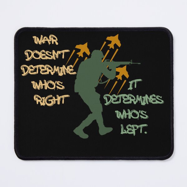 Item preview, WAR DOESN'T DETERMINE WHO'S RIGHT, IT DETERMINES WHO'S LEFT- SAGFABULOUS designed and sold by SagFabulous.