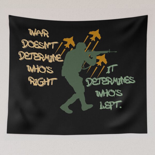 Item preview, WAR DOESN'T DETERMINE WHO'S RIGHT, IT DETERMINES WHO'S LEFT- SAGFABULOUS designed and sold by SagFabulous.