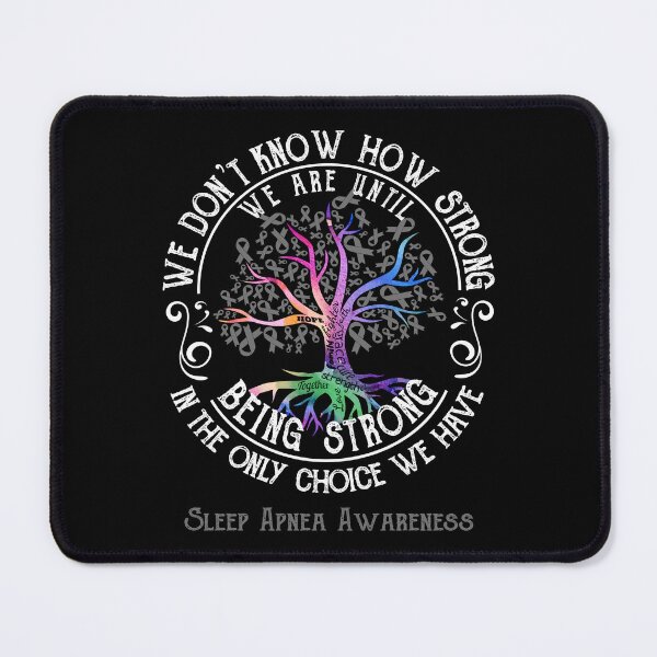 Item preview, Sleep Apnea Awareness - Being Strong In The Only Choice We Have designed and sold by CansellBar.