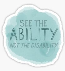 See The Ability, Not The Disability Sticker