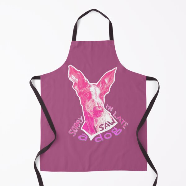 Item preview, Sorry I M Late I Saw A Dog / Podenco Ibizan Hound Dog Breed No. 3 designed and sold by AgnieshkaSiwek.