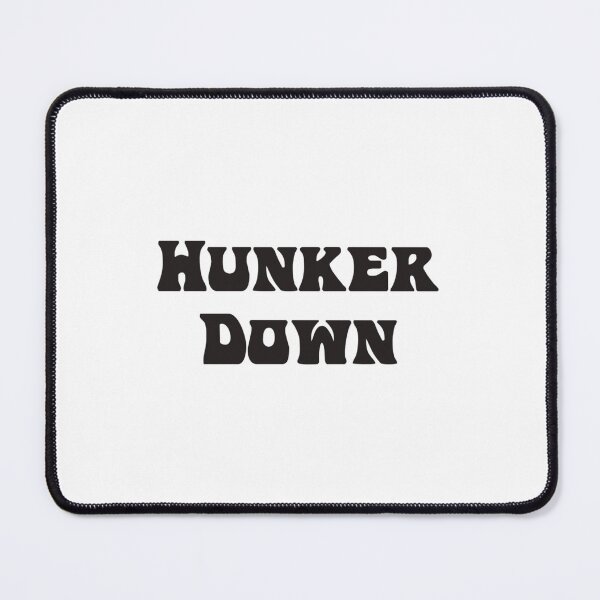 Item preview, Hunker Down Classic designed and sold by CharlesBambe0.