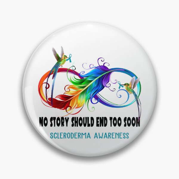 Item preview, Scleroderma Awareness - NO STORY SHOULD END TOO SOON designed and sold by Jennpak.