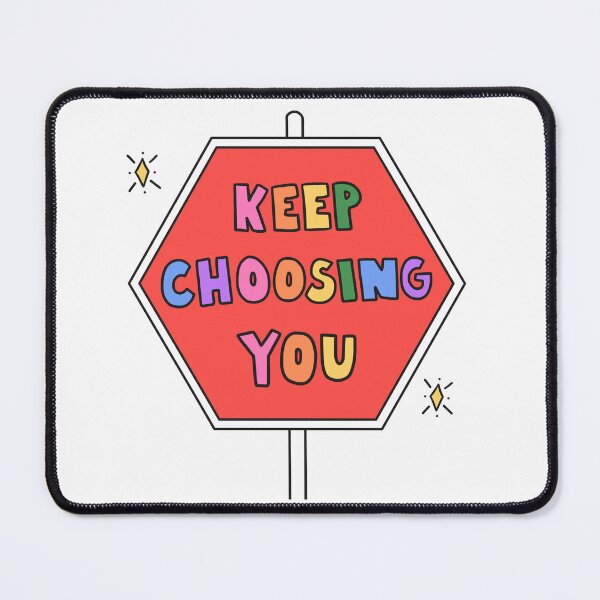 Item preview, Keep Choosing You designed and sold by crystaldraws.