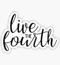 Live the Fourth Sticker