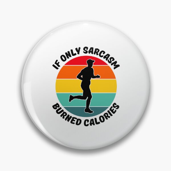 Item preview, Sarcasm Burned Calories Love Running Cool Jogging Gift For Outside designed and sold by DadJokeDescript.