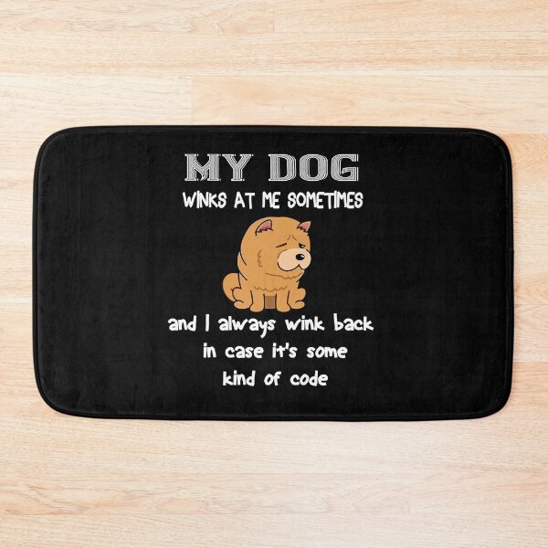 Item preview, My dog winks at me sometimes and I always wink back in case it's some kind of code designed and sold by Khalmer ⭐⭐⭐⭐⭐.