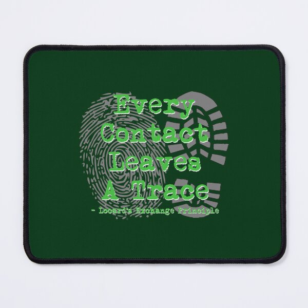 Item preview, Every Contact Leaves A Trace - Locard_s Exchange Principle   designed and sold by RowenaMyrna.