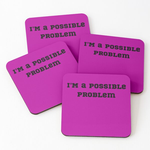 Item preview, I'm a Possible Problem.  designed and sold by Demetria3.