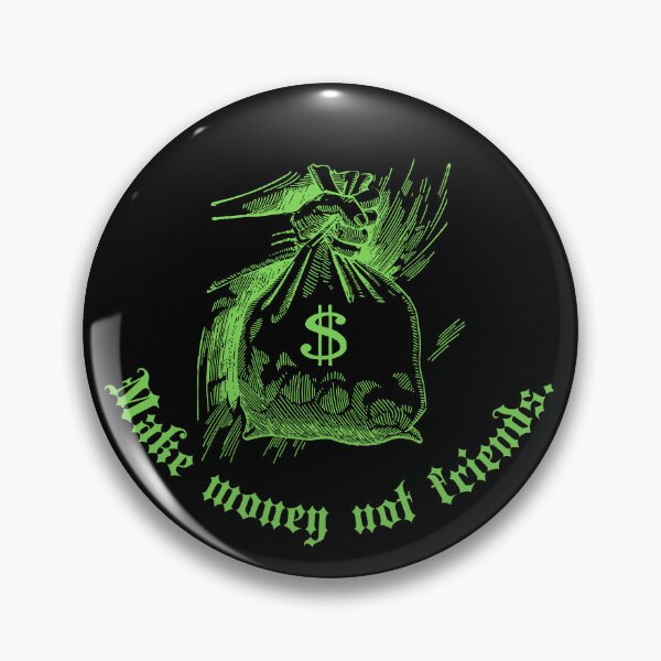 Item preview, Make money not friends Y2k design designed and sold by VantaTheArtist.