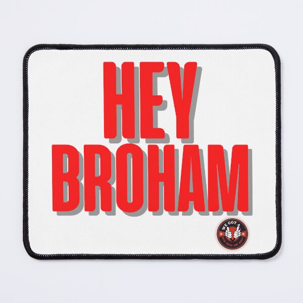 Item preview, HEY BROHAM designed and sold by PrettyBad.
