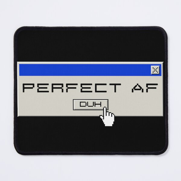 Item preview, Perfect af, duh Y2k design designed and sold by VantaTheArtist.