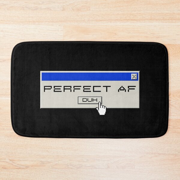 Item preview, Perfect af, duh Y2k design designed and sold by VantaTheArtist.