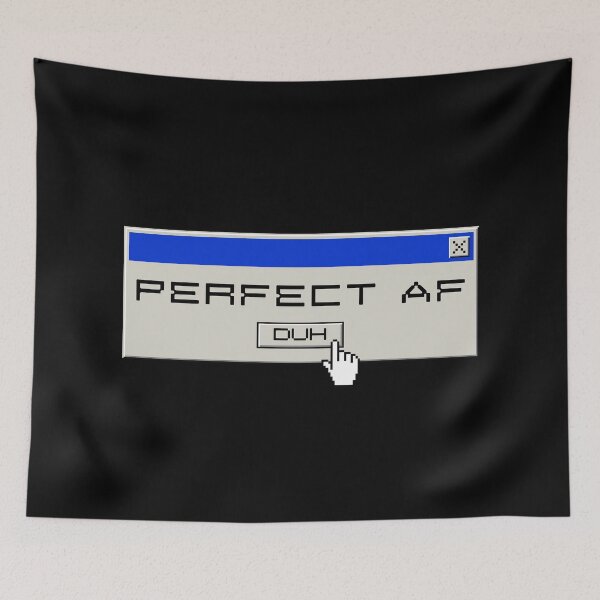 Item preview, Perfect af, duh Y2k design designed and sold by VantaTheArtist.